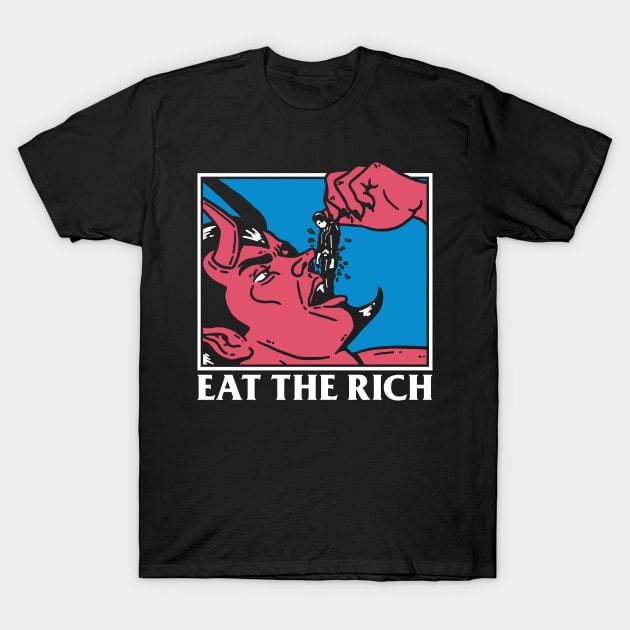 Eat The Rich T-Shirt by Dustin Wyatt Design